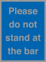 please-do-not-stand-at-the-bar~